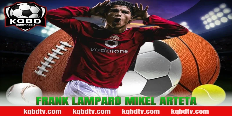 Frank Lampard Mikel Arteta