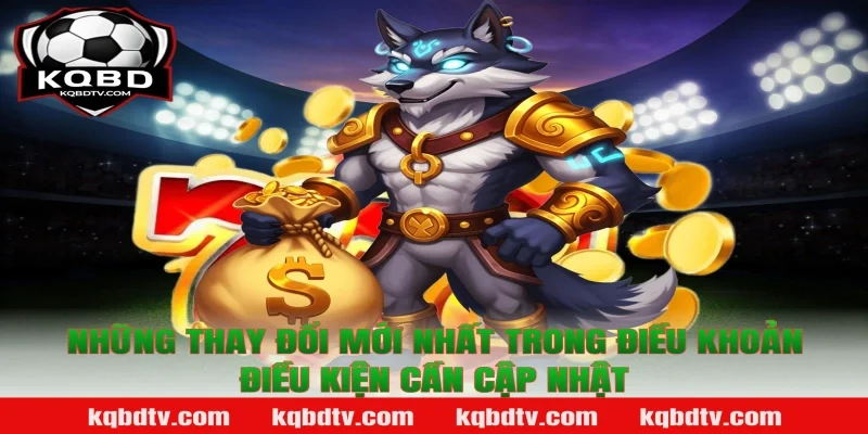 Những Thay Đổi Mới Nhất Trong Điều Khoản Điều Kiện Cần Cập Nhật